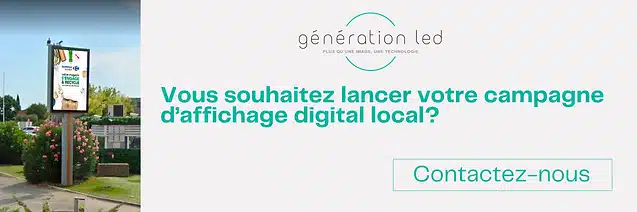 Vous souhaitez lancer votre campagne d'affichage digital local ?